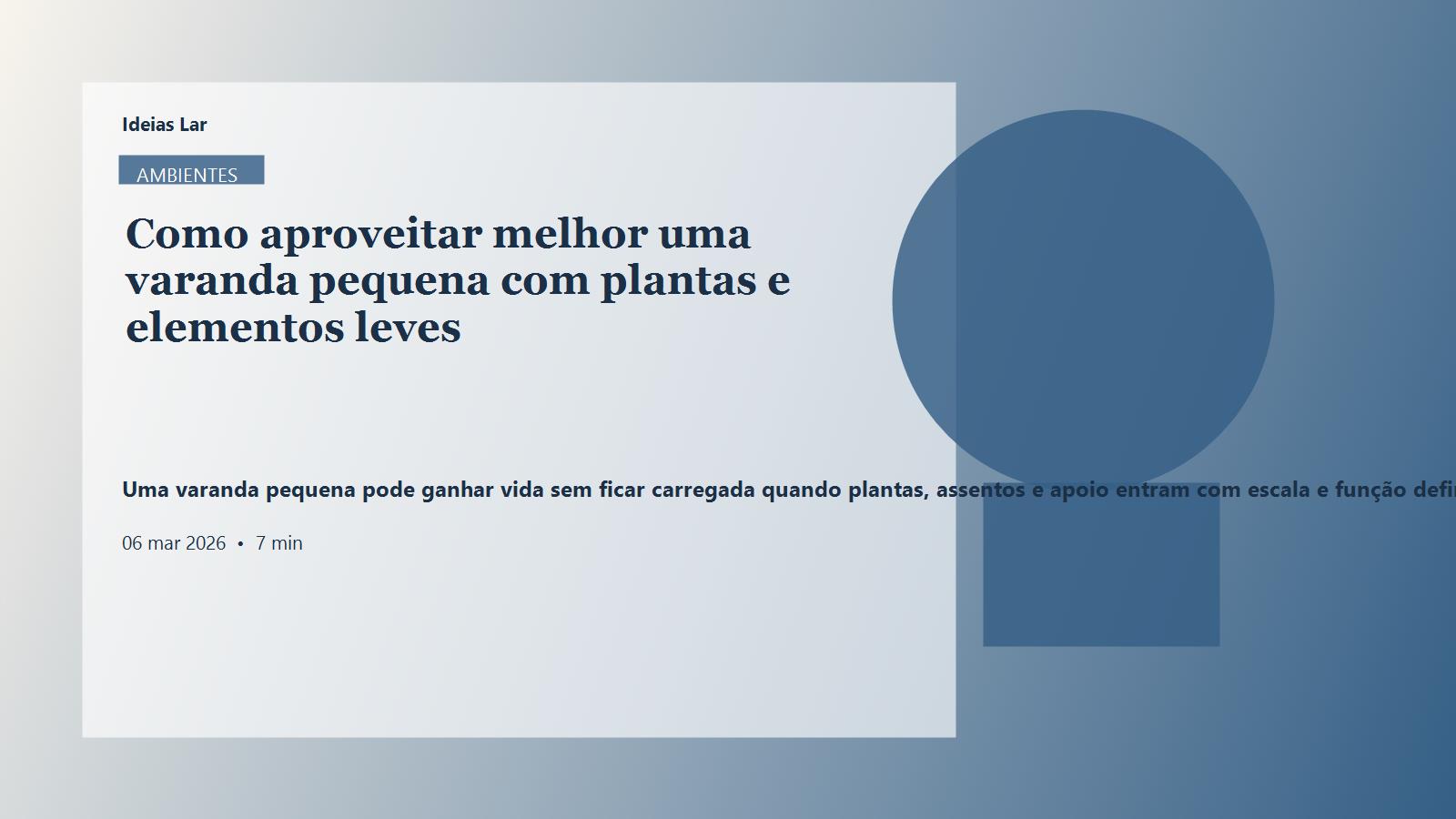 Capa editorial do artigo Como aproveitar melhor uma varanda pequena com plantas e elementos leves