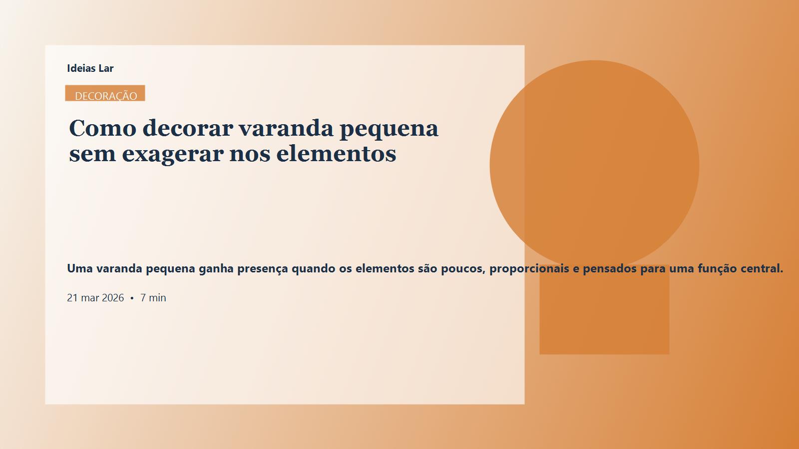 Capa editorial do artigo Como decorar varanda pequena sem exagerar nos elementos
