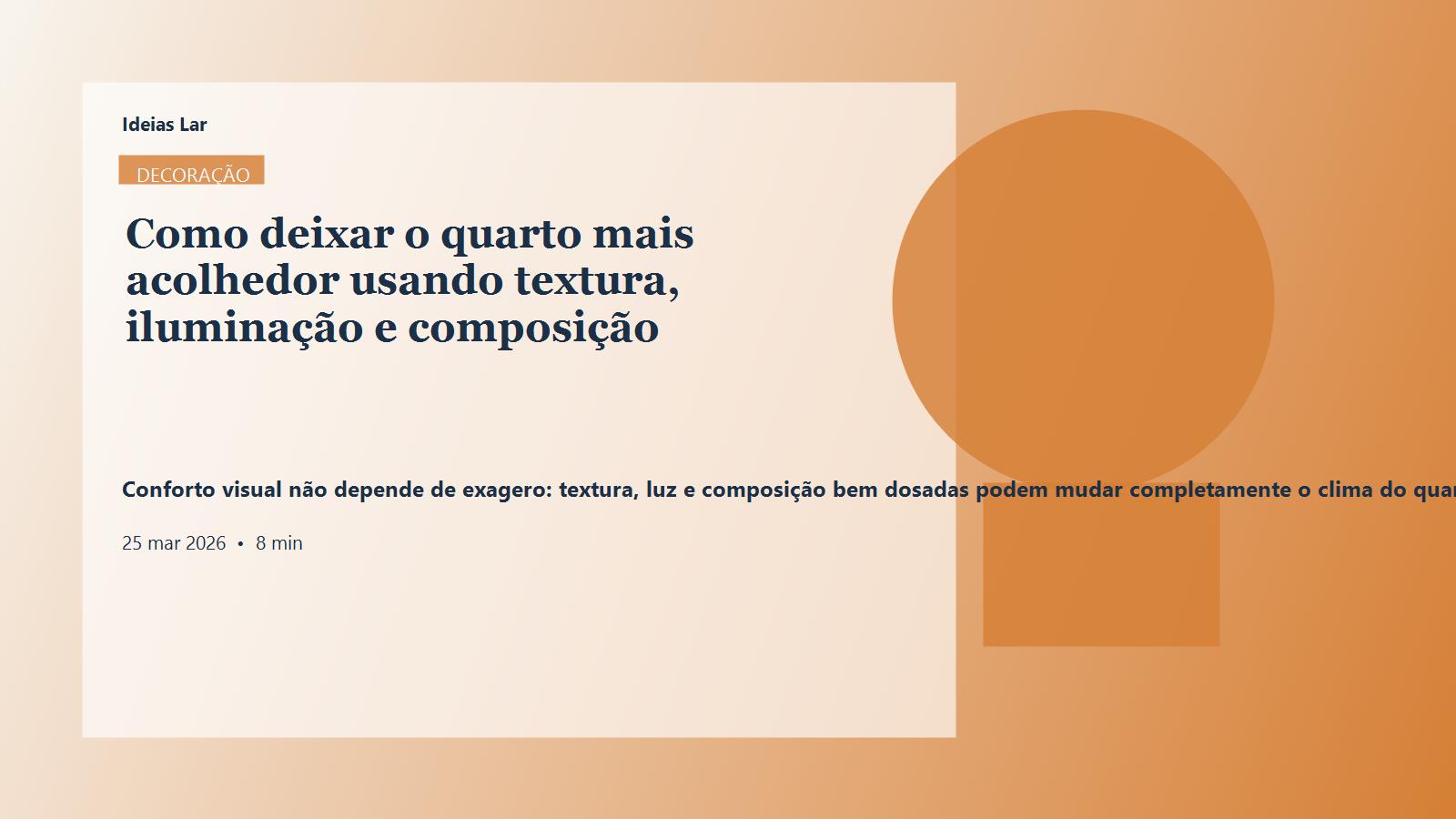 Capa editorial do artigo Como deixar o quarto mais acolhedor usando textura, iluminação e composição