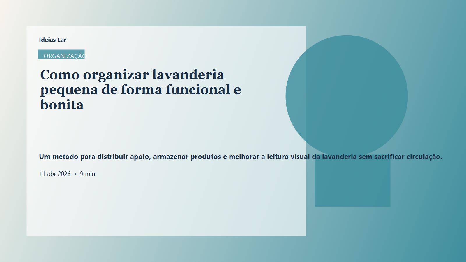 Capa editorial do artigo Como organizar lavanderia pequena de forma funcional e bonita
