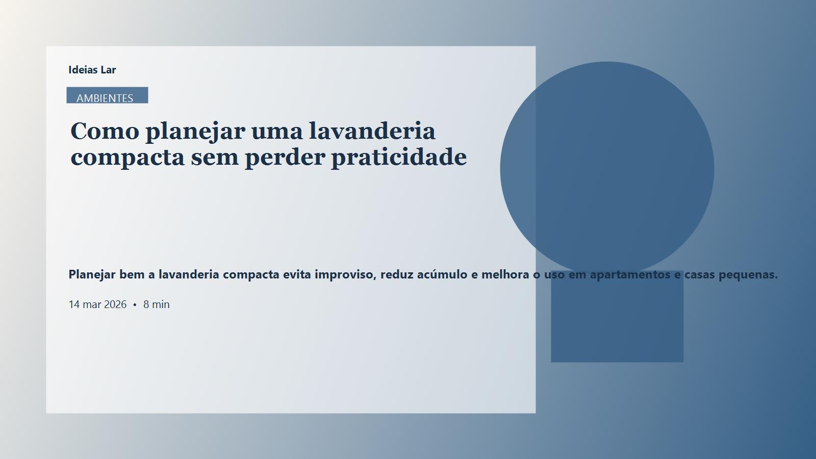 Capa editorial do artigo Como planejar uma lavanderia compacta sem perder praticidade