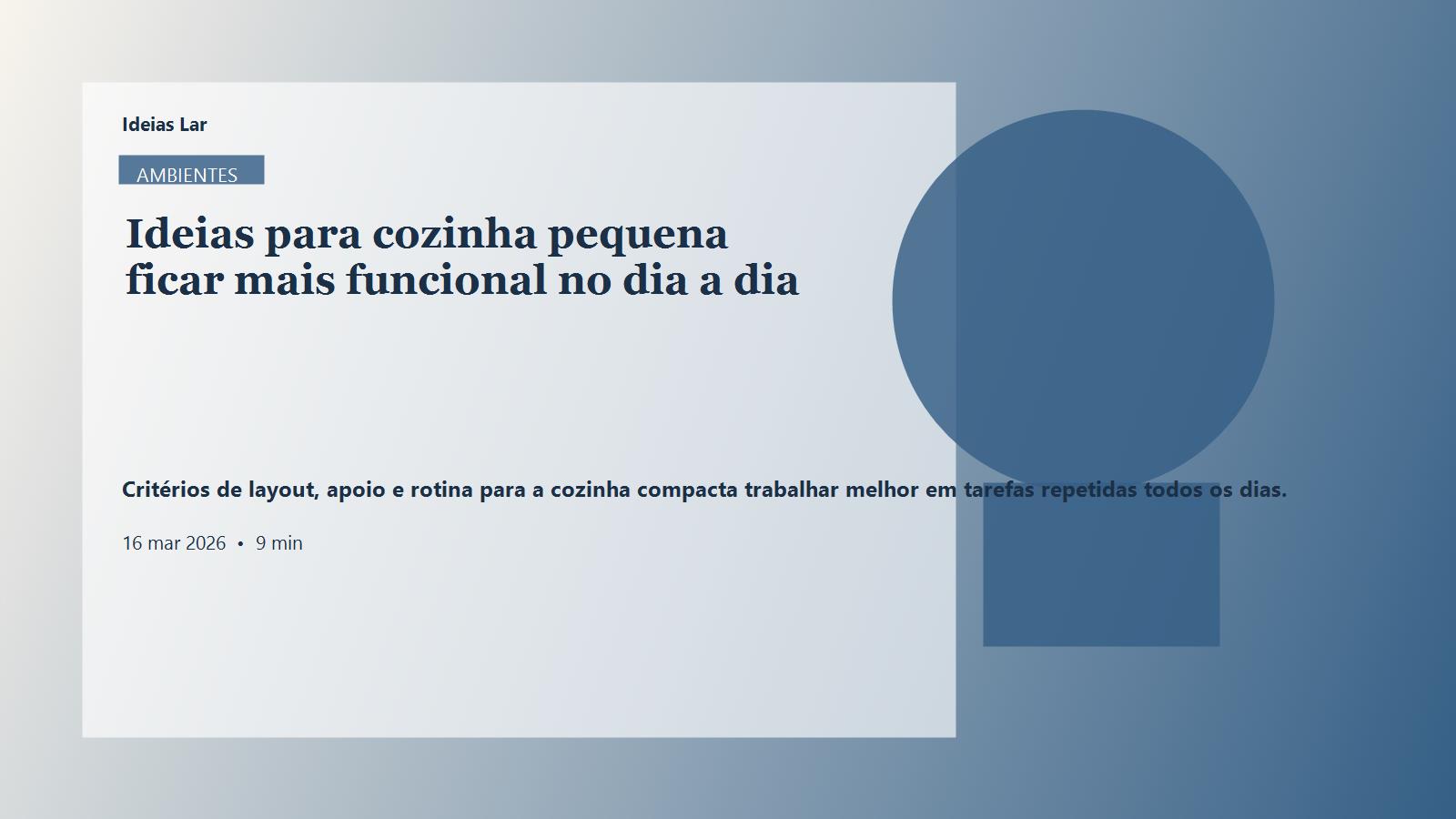 Capa editorial do artigo Ideias para cozinha pequena ficar mais funcional no dia a dia